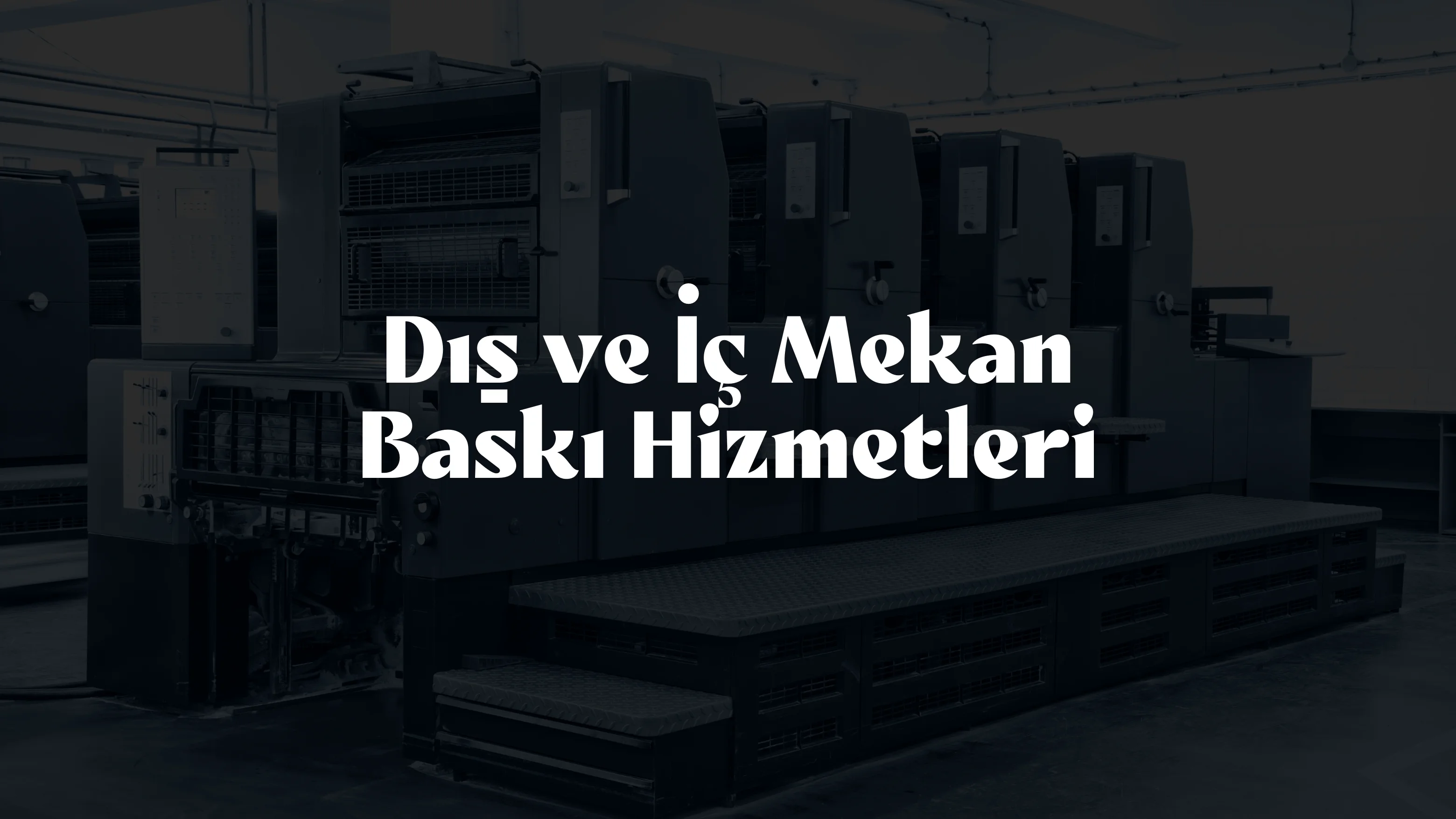 Dış ve İç Mekan Baskı